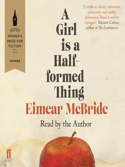 Title details for A Girl is a Half-formed Thing by Eimear McBride - Available